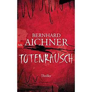 Bernhard Aichner Totenrausch